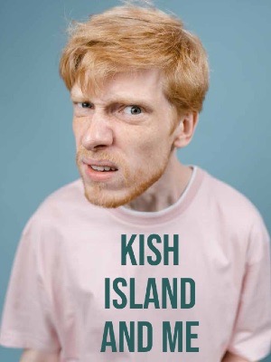 Kish island and me