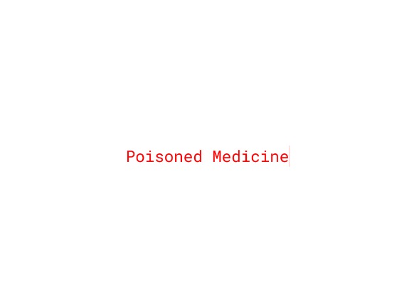 Poisoned Medicine