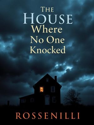 The House Where No One Knocked 