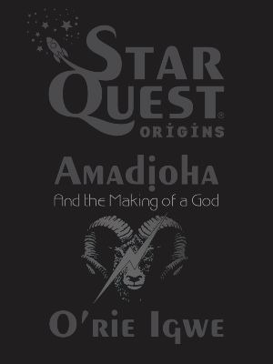 STAR QUEST Origins: Amadioha And the Making of a God