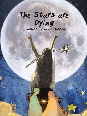 The Stars are Dying : Endless cycle of Sorrow
