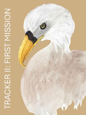 TRACKER II: FIRST MISSION