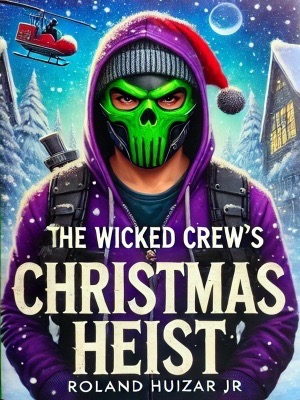 The Wicked Crew's Christmas Heist