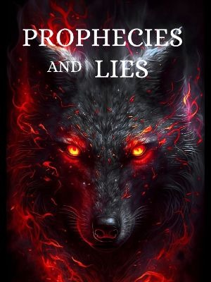Prophecies And lies