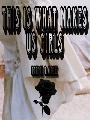 This is What Makes Us Girls
