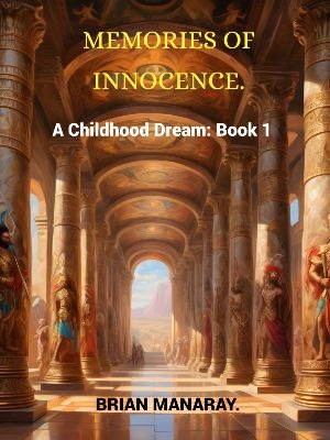 Memories of innocence.